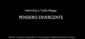 Tullio Regge Pensiero Divergente